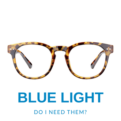 Do I need Blue Light Glasses?